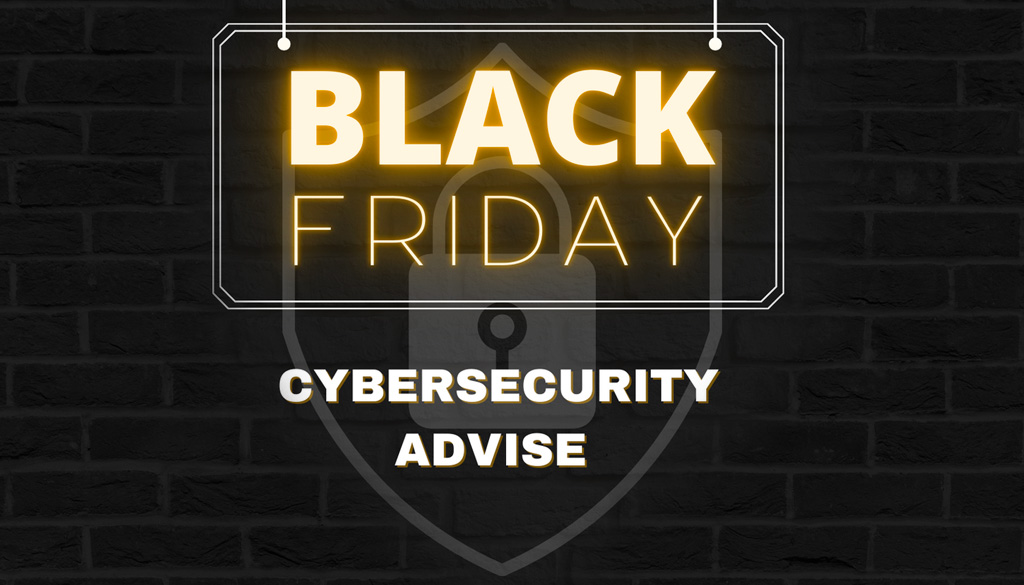 Graphic with the words "Black Friday Cybersecurity Advise" in front of a lock icon.